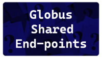 "Setting up a shared end-point with Globus"
